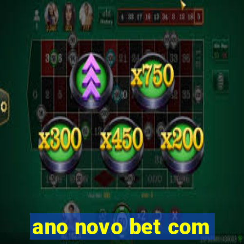 ano novo bet com